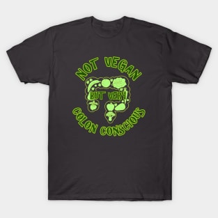 Not Vegan But ... T-Shirt